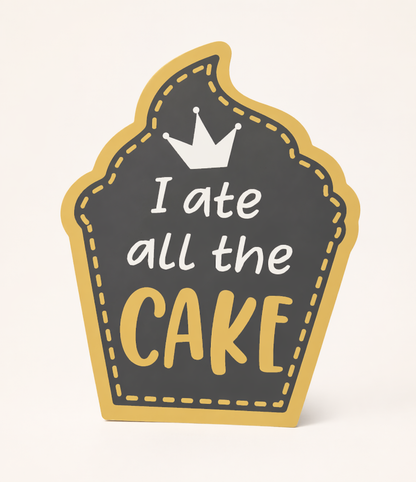Topper / Decor „I ate all the cake”